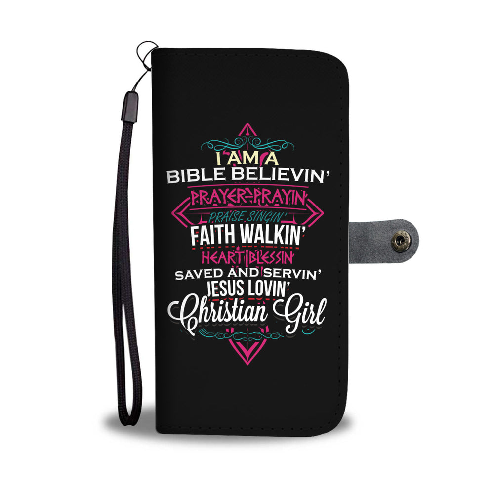 Bible Believing Jesus Lovin Christian Girl Smartphone Wallet Case