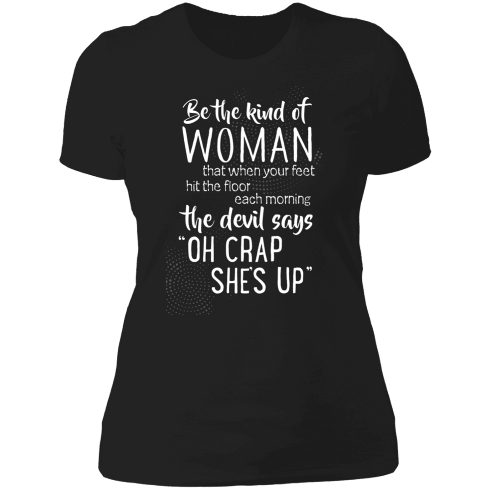 Designs by MyUtopia Shout Out:Be The Kind of Woman That Scares The Devil Ladies' Boyfriend T-Shirt,Black / X-Small,Ladies T-Shirts