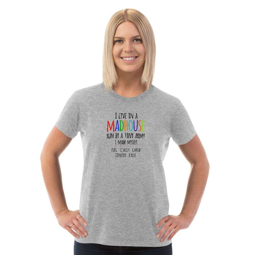Designs by MyUtopia Shout Out:I Live in a MadHouse Run By a Tiny Army I Made Personalized Adult Unisex T-Shirt