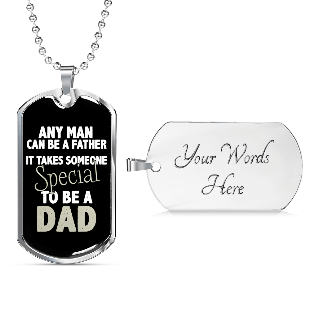 Designs by MyUtopia Shout Out:It Takes Someone Special To Be A Dad Personalized Engravable Dog Tag,Silver / Yes,Dog Tag Necklace