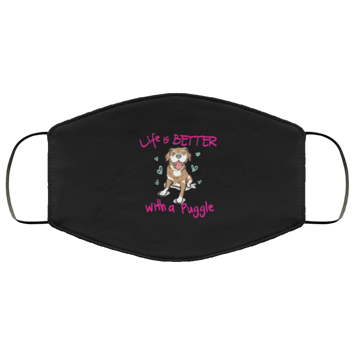 Designs by MyUtopia Shout Out:Life Is Better with a Puggle Adult Fabric Face Mask with Elastic Ear Loops,3 Layer Fabric Face Mask / Black / Adult,Fabric Face Mask
