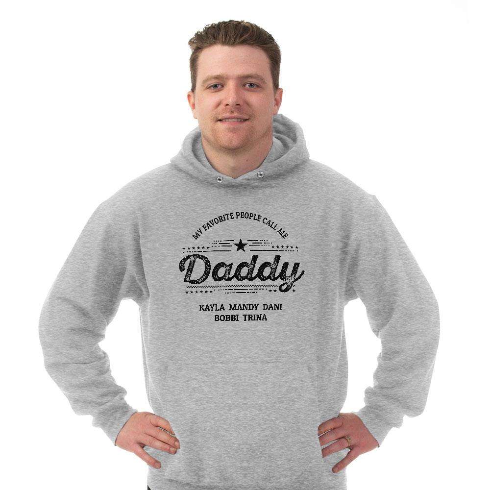 Designs by MyUtopia Shout Out:My Favorite People Call Me Daddy Personalized Adult Hoodie