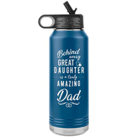 Load image into Gallery viewer, Behind Every Great Daughter is an Amazing Dad Engraved 32oz Insulated Steel Water Bottle
