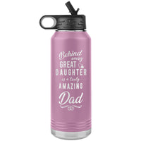 Load image into Gallery viewer, Behind Every Great Daughter is an Amazing Dad Engraved 32oz Insulated Steel Water Bottle
