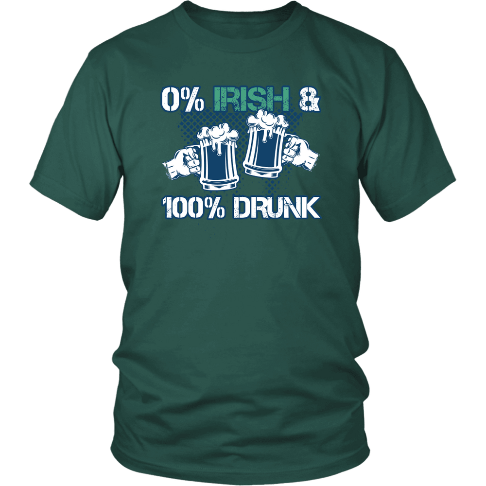 Designs by MyUtopia Shout Out:0% Irish & 100% Drunk T-Shirt,Dark Green / S,Adult Unisex T-Shirt