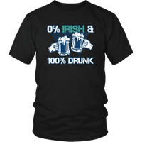Load image into Gallery viewer, Designs by MyUtopia Shout Out:0% Irish 100% Drunk T-Shirt,Black / S,Adult Unisex T-Shirt
