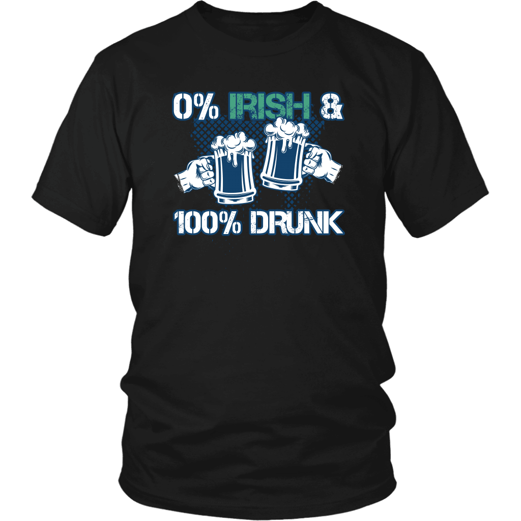Designs by MyUtopia Shout Out:0% Irish 100% Drunk T-Shirt,Black / S,Adult Unisex T-Shirt