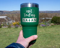 Load image into Gallery viewer, Not Today Satan Engraved Insulated Tumblers
