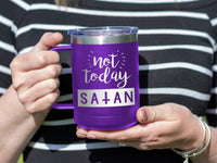 Load image into Gallery viewer, Not Today Satan Engraved 15oz Coffee Cup Insulated Tumbler
