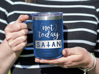 Load image into Gallery viewer, Not Today Satan Engraved 15oz Coffee Cup Insulated Tumbler
