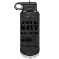 Load image into Gallery viewer, Proud Navy Daughter, I Was Raised by my Hero, Custom Engraved 32oz Insulated Water Bottle,
