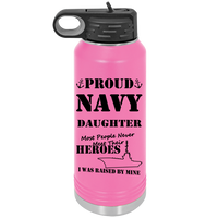 Load image into Gallery viewer, Proud Navy Daughter, I Was Raised by my Hero, Custom Engraved 32oz Insulated Water Bottle,
