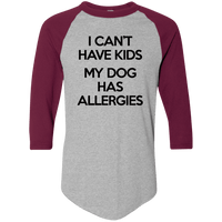 Load image into Gallery viewer, Designs by MyUtopia Shout Out:3/I Can&#39;t Have Kids My Dog Has Allergies 4 Length Sleeve Color Block Raglan Jersey T-Shirt,Athletic Heather/Maroon / S,Adult Unisex T-Shirt
