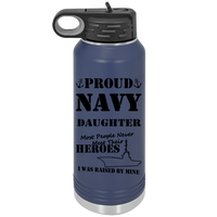 Load image into Gallery viewer, Proud Navy Daughter, I Was Raised by my Hero, Custom Engraved 32oz Insulated Water Bottle,
