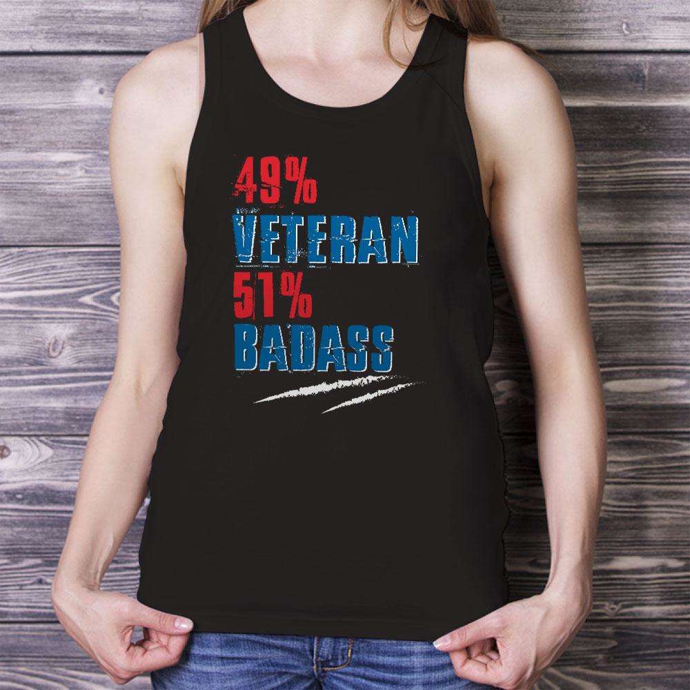 Designs by MyUtopia Shout Out:49% Veteran 51% BadAss Unisex Tank