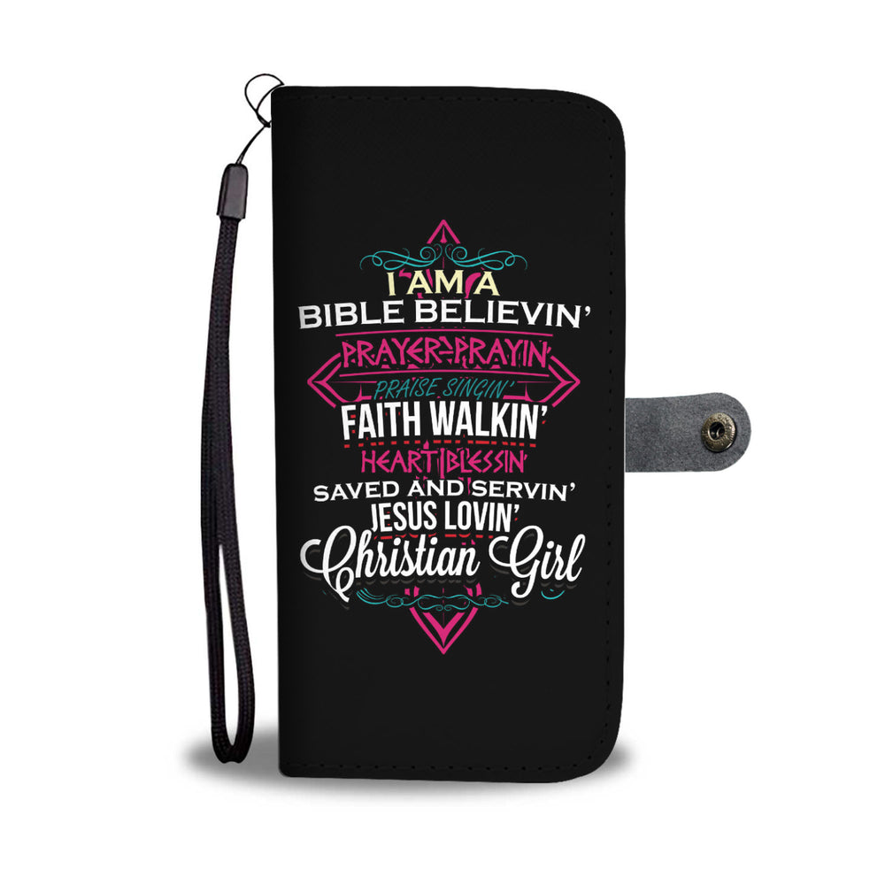 Bible Believing Jesus Lovin Christian Girl Smartphone Wallet Case