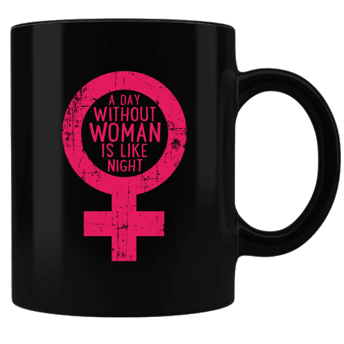 Designs by MyUtopia Shout Out:A Day Without Woman Black Ceramic Coffee Mug