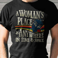 Load image into Gallery viewer, Designs by MyUtopia Shout Out:A Woman&#39;s Place Is Anywhere In Time and Space Tardis Doctor Who Adult Unisex T-Shirt
