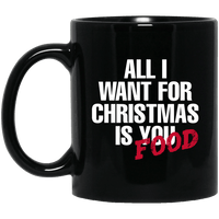 Load image into Gallery viewer, Designs by MyUtopia Shout Out:All I Want For Christmas Is Food - Ceramic Coffee Mug - Black,Black / 11 oz,Apparel
