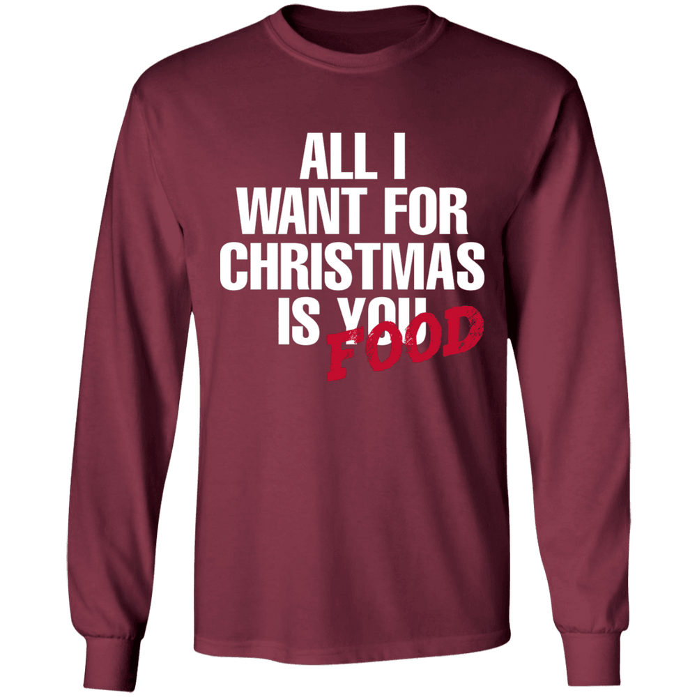 Designs by MyUtopia Shout Out:All I Want For Christmas Is Food - Ultra Cotton Long Sleeve T-Shirt,Maroon / S,Long Sleeve T-Shirts