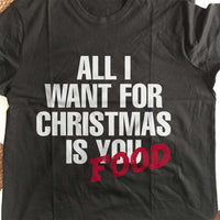 Load image into Gallery viewer, Designs by MyUtopia Shout Out:All I Want For Christmas is Food Adult Unisex T-Shirt
