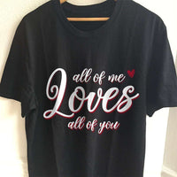 Load image into Gallery viewer, Designs by MyUtopia Shout Out:All of Me Loves All of You Adult Unisex T-Shirt
