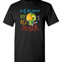 Load image into Gallery viewer, Designs by MyUtopia Shout Out:Ask Me About My Big Pecker Adult Unisex T-Shirt,Black / S,Adult Unisex T-Shirt
