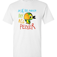 Load image into Gallery viewer, Designs by MyUtopia Shout Out:Ask Me About My Big Pecker Adult Unisex T-Shirt,White / S,Adult Unisex T-Shirt
