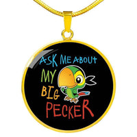 Load image into Gallery viewer, Designs by MyUtopia Shout Out:Ask Me About My Big Pecker Engravable Keepsake Round Pendant Necklace,Gold / No,Necklace
