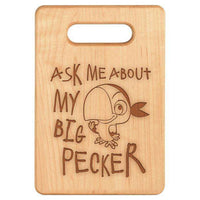 Load image into Gallery viewer, Designs by MyUtopia Shout Out:Ask Me About My Big Pecker Maple Laser Engraved Cutting Board,S / Maple,Cutting Board
