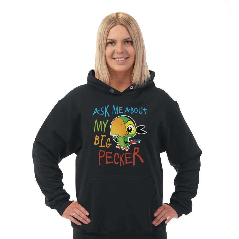 Designs by MyUtopia Shout Out:Ask Me About My Big Pecker Pullover Hoodie