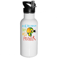 Load image into Gallery viewer, Designs by MyUtopia Shout Out:Ask Me About My Big Pecker Stainless Steel Reusable Water Bottle
