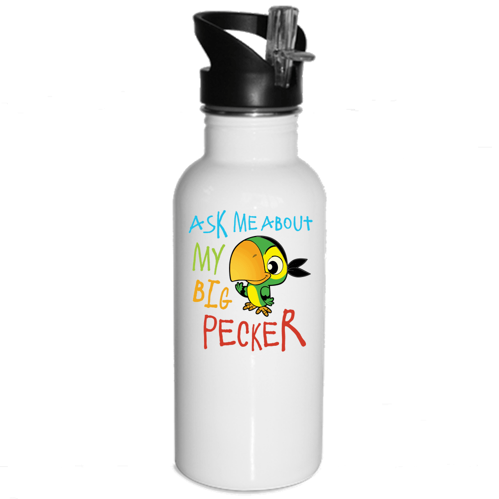Designs by MyUtopia Shout Out:Ask Me About My Big Pecker Stainless Steel Reusable Water Bottle