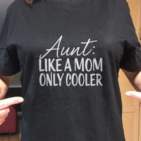 Load image into Gallery viewer, Designs by MyUtopia Shout Out:Aunt: Like A Mom Only Cooler Adult Unisex T-Shirt
