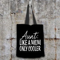 Load image into Gallery viewer, Designs by MyUtopia Shout Out:Aunt: Like A Mom Only Cooler Fabric Totebag Reusable Shopping Tote

