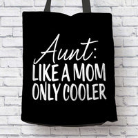 Load image into Gallery viewer, Designs by MyUtopia Shout Out:Aunt: Like A Mom Only Cooler Fabric Totebag Reusable Shopping Tote
