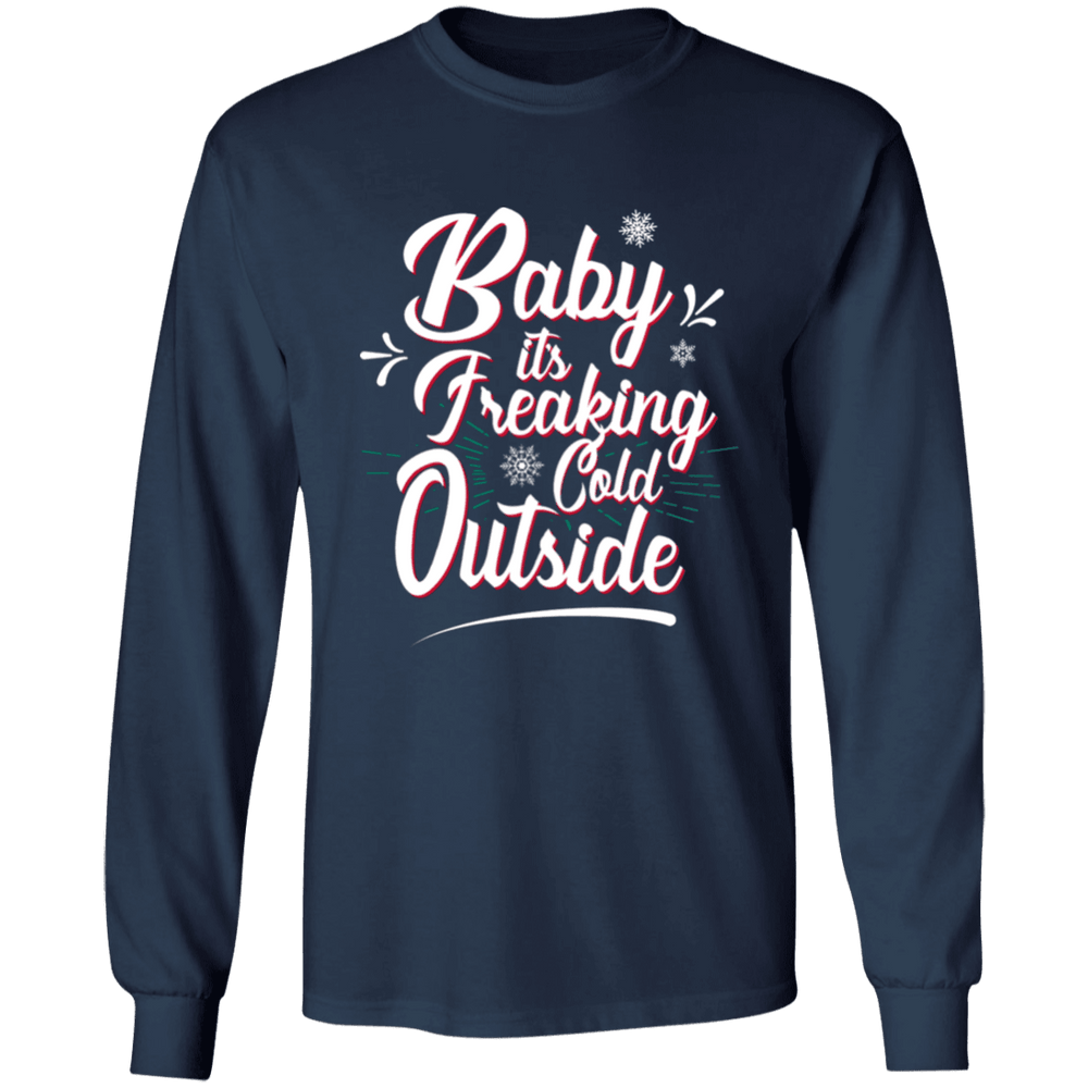 Designs by MyUtopia Shout Out:Baby It's Freaking Cold Outside - Ultra Cotton Long Sleeve T-Shirt,Navy / S,Long Sleeve T-Shirts