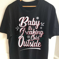 Load image into Gallery viewer, Designs by MyUtopia Shout Out:Baby It&#39;s Freaking Cold Outside Adult Unisex T-Shirt
