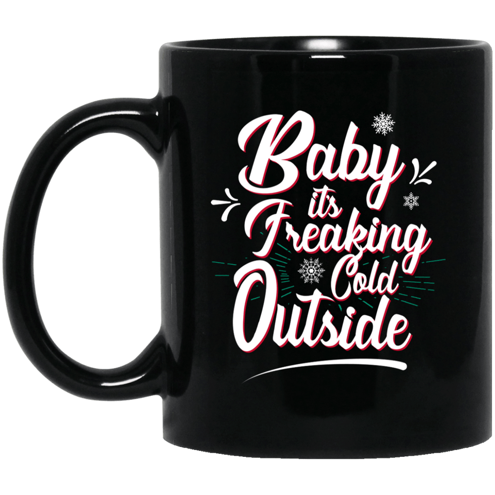 Designs by MyUtopia Shout Out:Baby It's Freaking Cold Outside Ceramic Coffee Mug - Black,11 oz / Black,Ceramic Coffee Mug