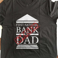 Load image into Gallery viewer, Designs by MyUtopia Shout Out:Bank of Dad Adult Unisex T-Shirt
