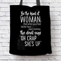 Load image into Gallery viewer, Designs by MyUtopia Shout Out:Be The Kind of Woman That Scares The Devil Fabric Reusable Shopping Tote Special Offer
