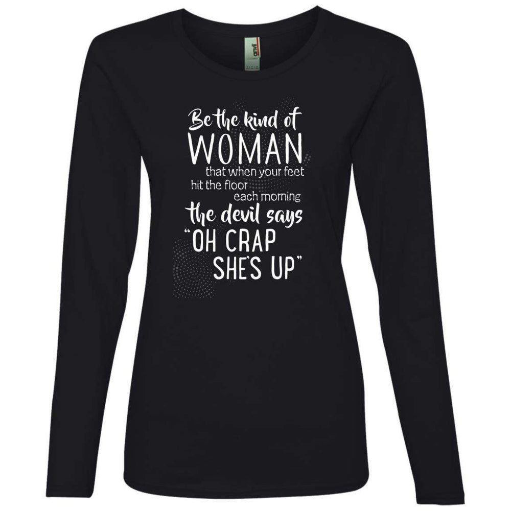Designs by MyUtopia Shout Out:Be the Kind of Woman that Scares the Devil Ladies' Long Sleeve T-Shirt,Black / S,Ladies T-Shirts
