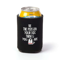 Load image into Gallery viewer, Designs by MyUtopia Shout Out:Be The Person Your Dog Thinks You Are Can Wrap
