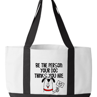 Load image into Gallery viewer, Designs by MyUtopia Shout Out:Be The Person Your Dog Thinks You Are Canvas Totebag Gym / Beach / Pool Gear Bag
