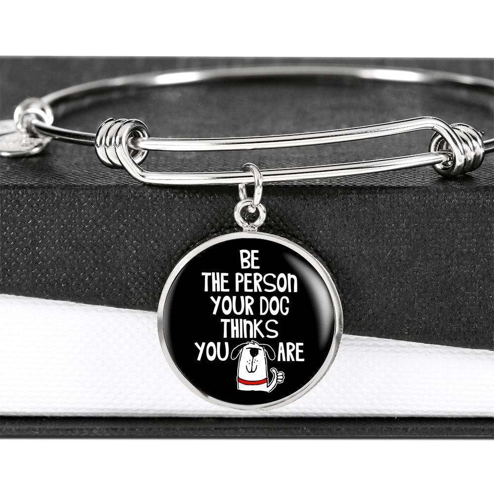 Designs by MyUtopia Shout Out:Be The Person Your Dog Thinks You Are Engravable Keepsake Bangle Round Bracelet,Silver / No,Bracelets