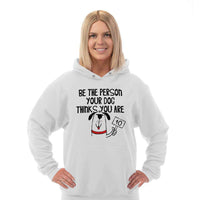 Load image into Gallery viewer, Designs by MyUtopia Shout Out:Be The Person Your Dog Thinks You Are Pullover Hoodie
