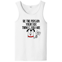 Load image into Gallery viewer, Designs by MyUtopia Shout Out:Be The Person Your Dog Thinks You Ladies Tank Top,White / S,Tank Tops
