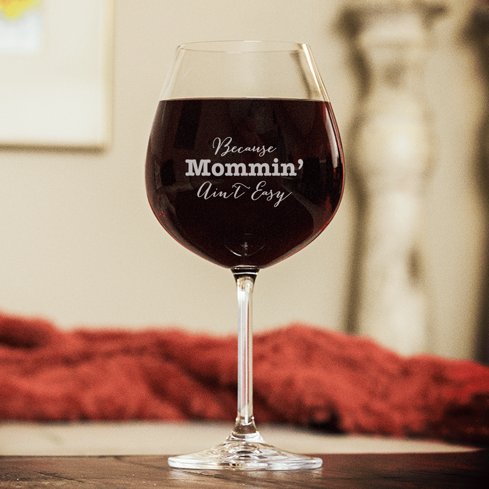 Designs by MyUtopia Shout Out:Because Mommin' Ain't Easy Personalized Engraved 20 oz Wine Glass