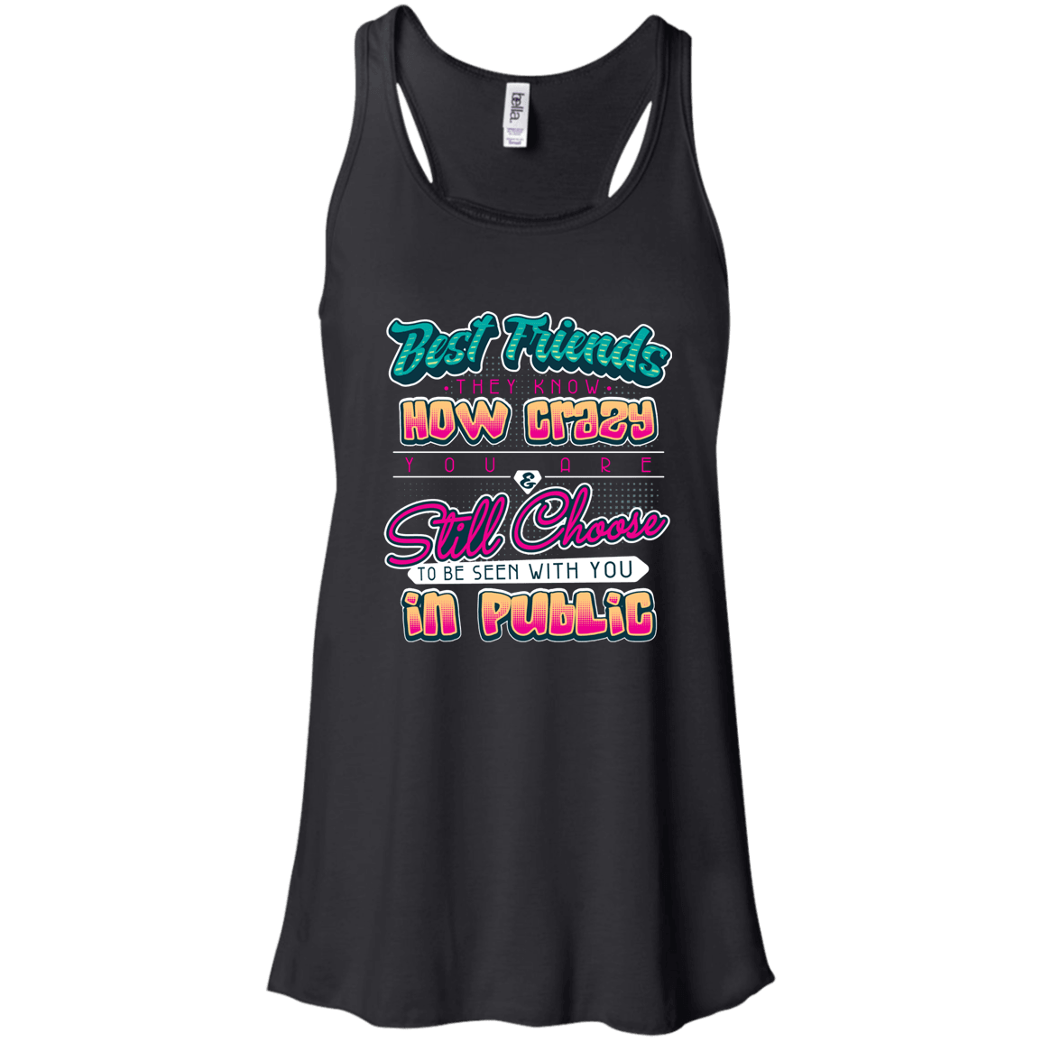 Designs by MyUtopia Shout Out:Best Friends They Know How Crazy You Are Flowy Racerback Black Tank,Black / X-Small,Tank Tops