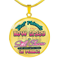 Load image into Gallery viewer, Designs by MyUtopia Shout Out:Best Friends They Know How Crazy You Are Personalized Engravable Keepsake Round Pendant Necklace,Luxury Necklace (Gold) / No,Necklace
